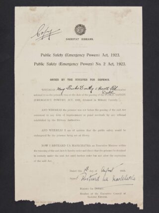 An order for the detention of Mary Bourke-Dowling, signed in August 1923 by Richard Mulcahy, Minister for Defence