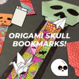 The words 'origami skull bookmarks' written over an image of the skull bookmarks participants can make in the workshop