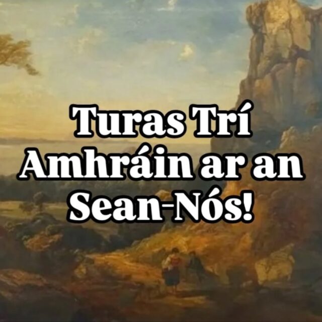 Turas Trí Amhrain ar an Sean – Nós