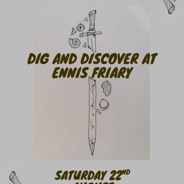Dig and Discover at Ennis Friary!